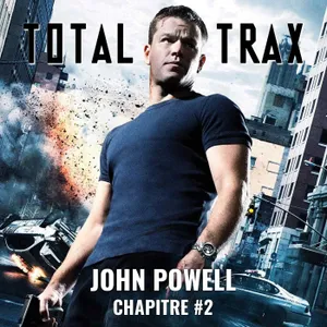 (252) John Powell – Chapitre #2