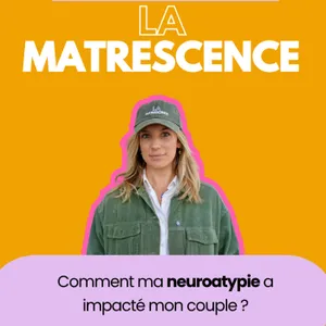 EP321 -  Comment ma neuroatypie a impacté mon couple