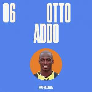 Otto Addo: „Rassismus hat mich als junger Profi immer begleitet. Aber ich war stärker“ – Der Fußball, mein Leben und ich
