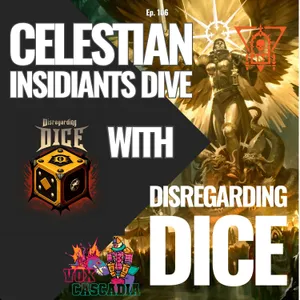 Celestian Insidiants Dive w/Disregarding Dice's Zack!