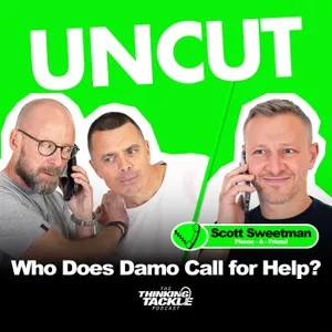 UNCUT Podcast #024 - Who Does Damo Call for Help? Scott Sweetman