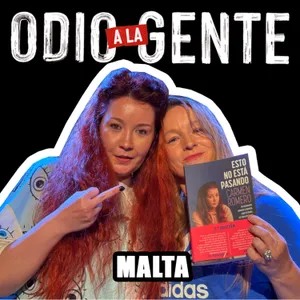 ODIO A LA GENTE - MALTA