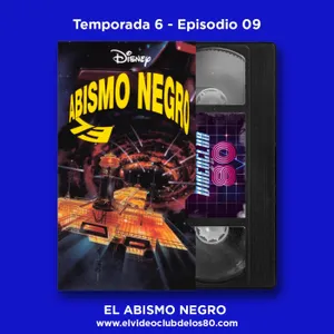06x09 - El Videoclub de los 80 - El Abismo Negro