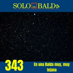 343 En una Balda muy, muy lejana