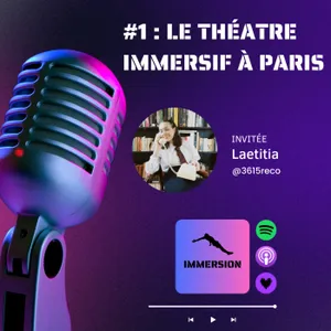 #1 - Le Théâtre Immersif à Paris