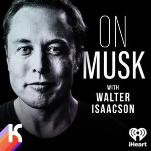 ON MUSK Episode Four: What is Musk's Legacy?