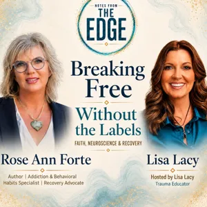 How do you break free without labels? Faith, Neuroscience & Recovery with Rose Ann Forte