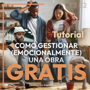 T3 E2 Cómo Gestionar Emocionalmente Una Obra En Casa