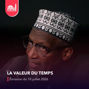 Islam, savoir et cultures #39 - La valeur du temps [Émission du vendredi 10 juillet 2026]