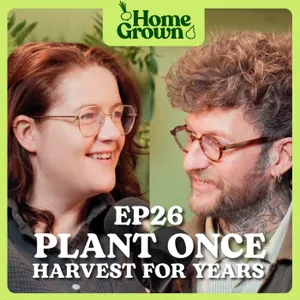 S1 Ep 26: Plant Once and Harvest for Years: Perennial Vegetables and Why they Matter!