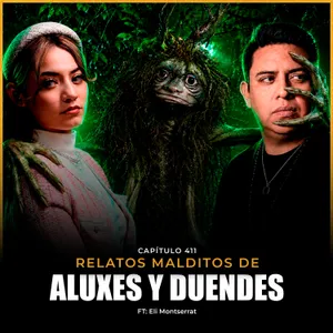 Los ALUXES me querían LLEVAR | Relatos de DUENDES REALES