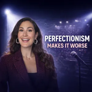 Why Trying to Be Perfect Makes Stage Fright Worse (and What to Do Instead)