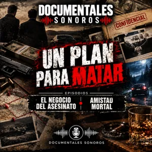 Un plan para matar: El negocio del asesinato · Amistad mortal