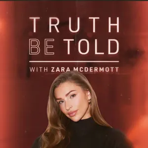 Truth Be Told with Zara McDermott