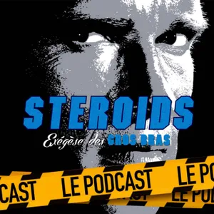 STEROIDS - LE PODCAST : RUNNING MAN