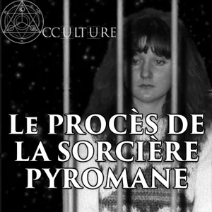 Le Procès de la Sorcière Pyromane (Le cas Carole Compton)