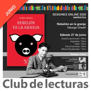 DEBATE ONLINE: Rebelión en la granja · George Orwell | Club de Lecturas 2026