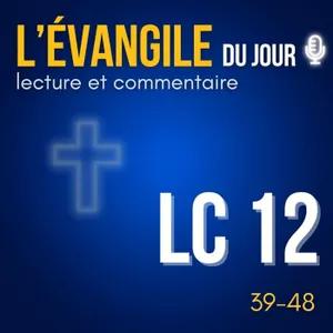 L'obéissance chrétienne, c'est être fidèle et avisé  • mercredi 21 octobre • Évangile du jour & commentaire