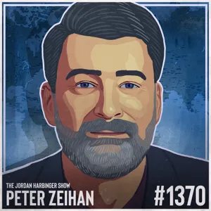 1370: Peter Zeihan | North American Solutions to a Breaking World Order