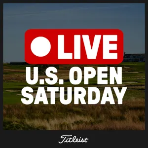 1176: Saturday at the '26 U.S. Open