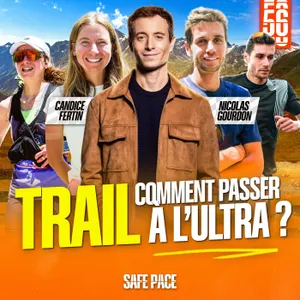 COMMENT PASSER À L'ULTRA ? Avec Nicolas Gourdon et Candice Fertin-Baccon