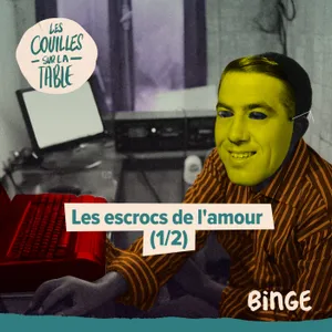 Les escrocs de l'amour (1/2)