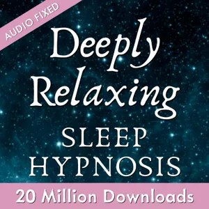 Deep Relaxing Sleep Hypnosis (Sleep in 20 minutes) - A 3 Hour Remaster of the Most Popular Sleep Hypnosis on Spotify - AUDIO FIXED