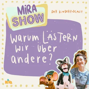 "Warum lästern wir über andere?"  MiRA SHOW
