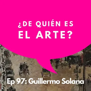 #97 - Director del Thyssen: La Tensión Entre lo Público y lo Privado | Guillermo Solana