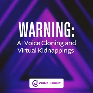 WARNING: AI Voice Cloning and Virtual Kidnappings