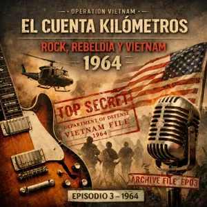 Rock, Rebeldia y Vietnam - Episodio 3 - 1964 - Todo empieza a cambiar