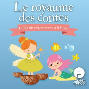 La Fée aux coques de noix et la Sirène