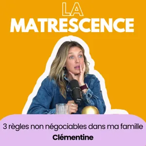 EP329 : 3 règles non négociables dans ma famille
