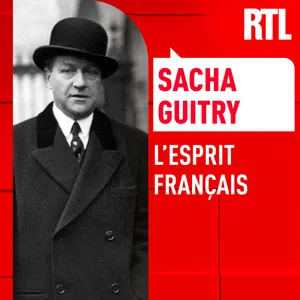 L'INTÉGRALE - Sacha Guitry, l'esprit français
