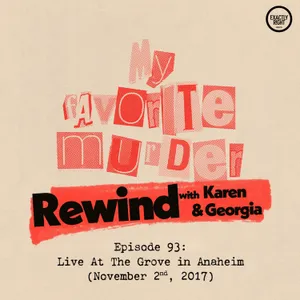 Rewind with Karen & Georgia - 93: Live at The Grove in Anaheim