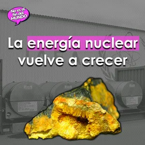 309. El uranio: de la bomba atómica a la dependencia de Rusia