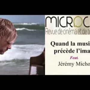 Quand la musique précède l’image feat. Jérémy Michot