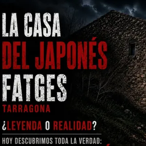 50- LA CASA DEL JAPONÉS: LA VERDAD QUE NADIE CONTÓ.