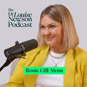 95 – Rosie Moss: is it grief or hormones?