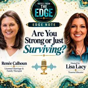 Edge Note: Are You Strong or Just Surviving?