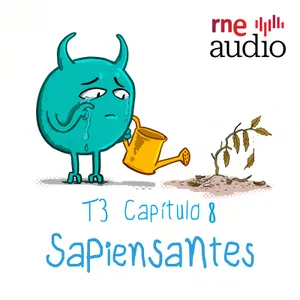 Sapiensantes - T3 - E8. ¿Por qué nos tenemos que morir?