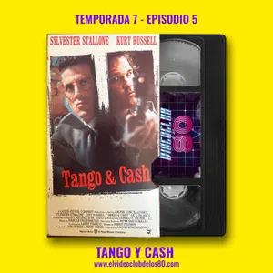07x05 - Tango y Cash - El Videoclub de los 80