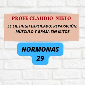 280. GH, IGF-1 y sueño profundo: el eje que decide si te regeneras . HORMONAS 29