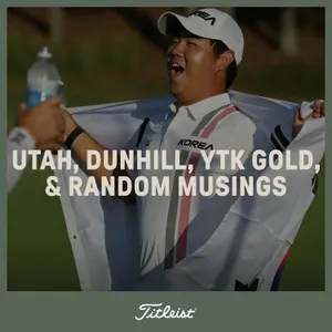 1218: Utah, Dunhill, YTK Gold + Random Musings