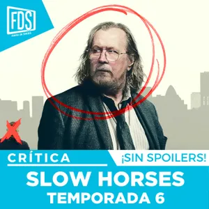 Crítica de SLOW HORSES (Temporada 6) | SIN SPOILERS | APPLE TV