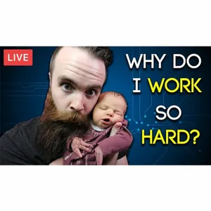 Why do I work so hard?