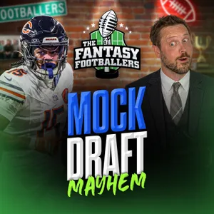 Fantasy Football - Mock Draft MAYHEM! - Podcast for 8/21
