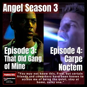 Angel S3E3: “That Old Gang of Mine” & S3E4: “Carpe Noctem”