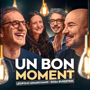 Léopold Lemarchand et Rosa Burzstein, promis on n'a rien cuté  (Un Bon Moment, S5-E10)