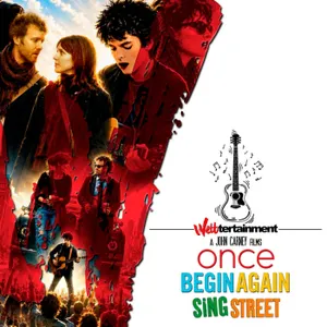 ONCE | BEGIN AGAIN | SING STREET / John Carney